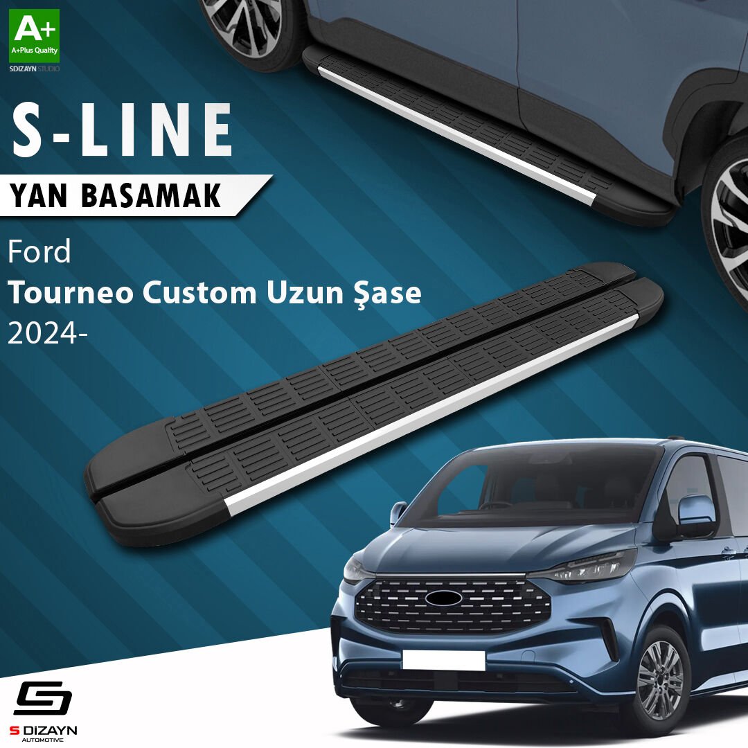 S-Dizayn Ford Tourneo Custom 2 Uzun Şase S-Line Aluminyum Yan Basamak 263 Cm 2023 Üzeri A+ Kalite