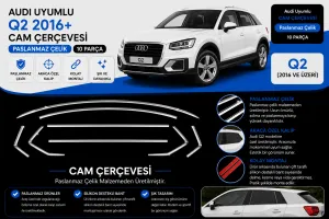 Audi Uyumlu Q2 2016+ 10 Parça Cam Çerçevesi