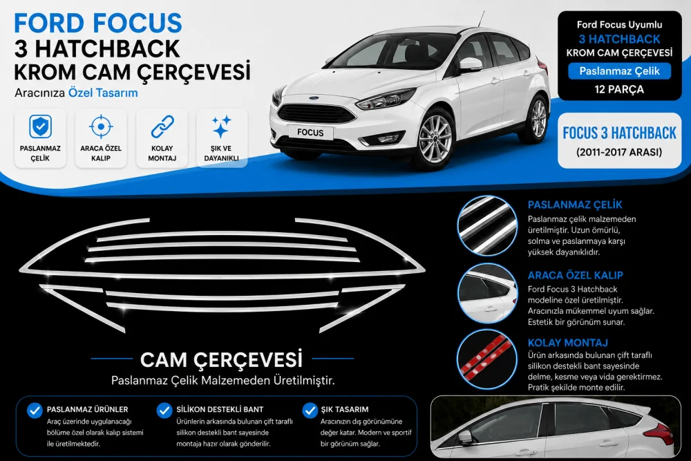 Ford Focus Uyumlu 3 Hatchback Krom Cam Çerçevesi 12 Parça 2011-2017 Arası
