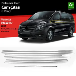 S-Dizayn Mercedes Vito W447 Krom Cam Alt Çıtaları 8 Prç. (Tek Sürgülü Kapı-L1 Kısa Şasi) 2014-2020Araca &Ouml;zel Krom Aksesuar&Uuml;r&uuml;n &Ouml;zellikleri:K
