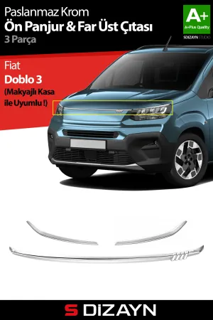 S-Dizayn Fiat Doblo 3 Krom Ön Panjur Ve Far Üzeri Çıta Seti 3 Prç. 2023 Üzeri A+ Kalite